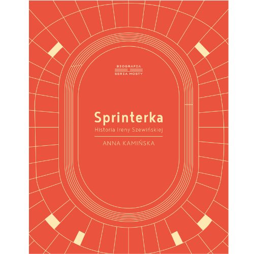 Spinterka. Biografia Ireny Szewińskiej